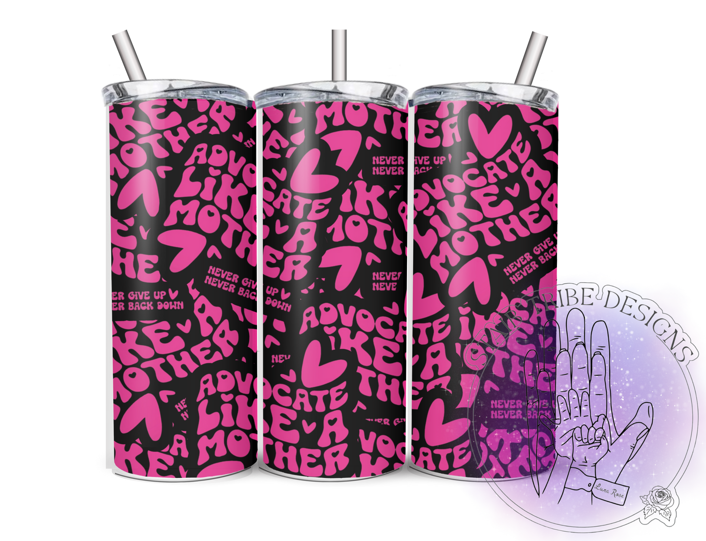 Advocate Like A Mother 20oz Tumbler