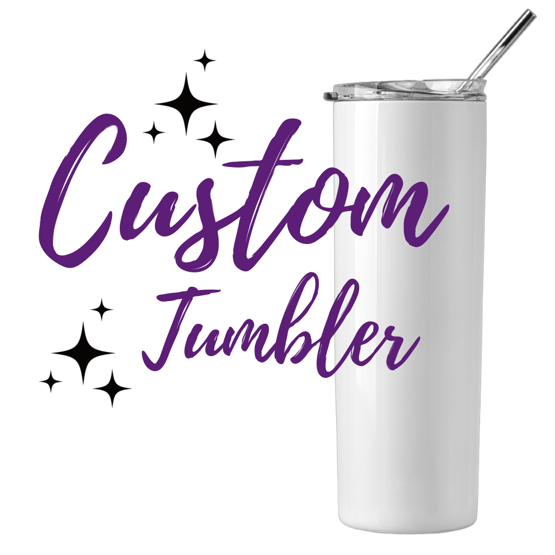 Custom Tumbler