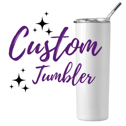 Custom Tumbler